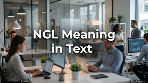 NGL Meaning in Text